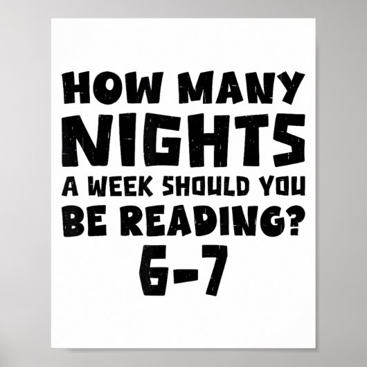 How Many Nights A Week Should You Be Reading 6-7 B ポスター (正面)