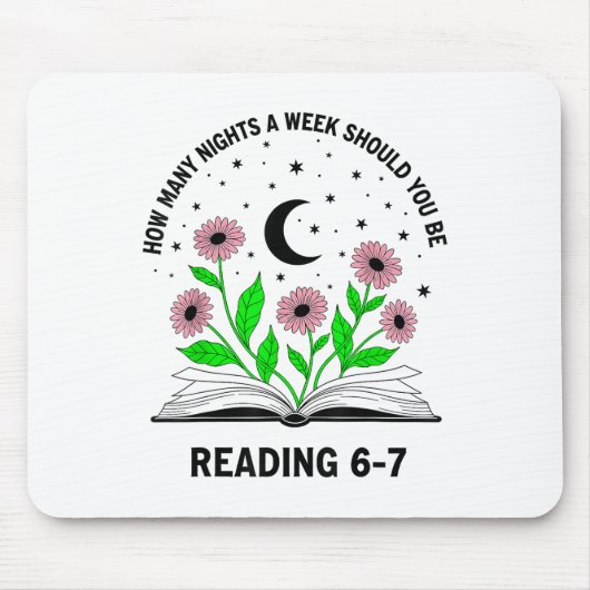 How Many Nights A Week Should You Be Reading 6-7 B マウスパッド (正面)