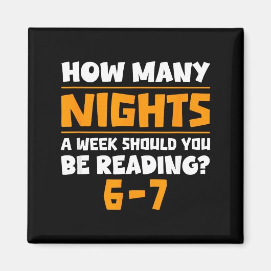 How Many Nights A Week Should You Be Reading 6-7 B マグネット (正面)
