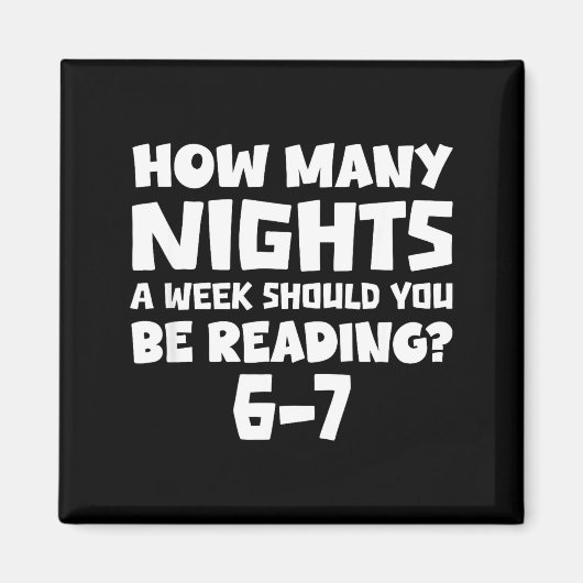 How Many Nights A Week Should You Be Reading 6-7 B マグネット (正面)