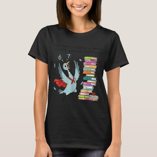 How Many Nights A Week Should You Be Reading_ 6–7  Tシャツ (正面)