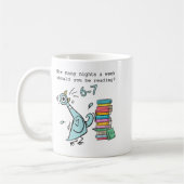 How Many Nights A Week Should You Be Reading 6–7 T コーヒーマグカップ (左)