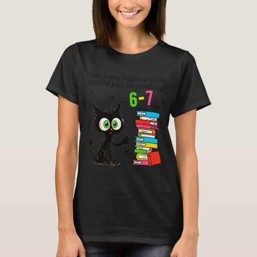 How Many Nights A Week Should You Be Reading 6–7 T Tシャツ (正面)