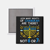 How Many Nights Of Chanukah_ 6 7 Funny Jewish Meme マグネット (正面/裏面)