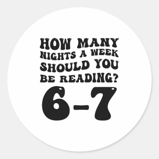How Many Nights Reading 6 7 Funny Groovy Meme Quot ラウンドシール (正面)