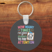 How Many Times 67 Teacher Meme Funny Clroom School キーホルダー (正面)