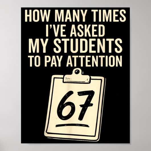 How Many Times I've Asked My Students To Pay Atten ポスター (正面)