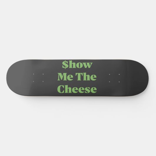 $how Me The Cheese スケートボード (横)