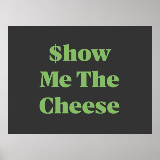 $how Me The Cheese ポスター (正面)