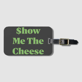 $how Me The Cheese ラゲッジタグ