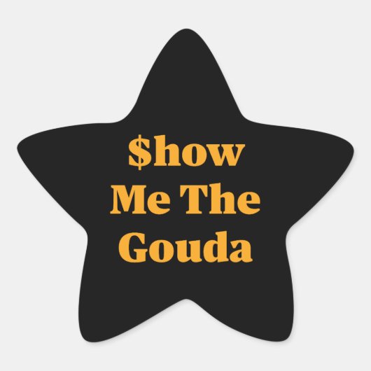 $how Me The Gouda 星シール (正面)