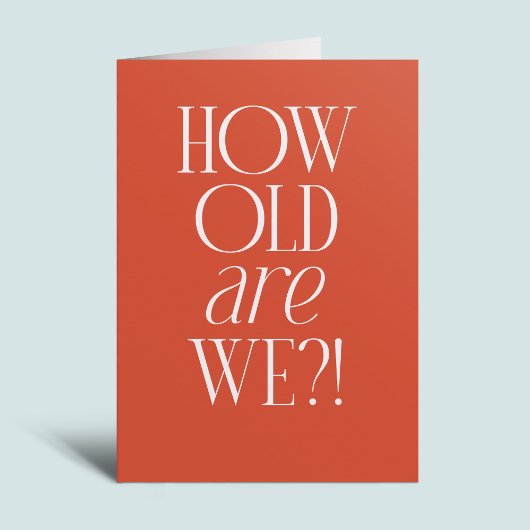 How old are we funny simple birthday カード