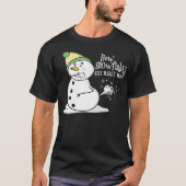 How Snowflakes Are Really Made Funny Snowman Chris Tシャツ (正面)