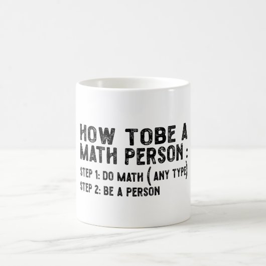 How To Be A Math Person -先生数学教授 コーヒーマグカップ (中央)