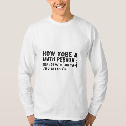 How To Be A Math Person -先生数学教授 Tシャツ (正面)