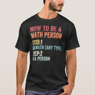 How To Be A Math Person Math Teacher Tシャツ