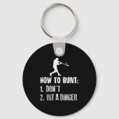 How To Bunt Don't Hit A Dinger Funny Baseball  キーホルダー (正面)