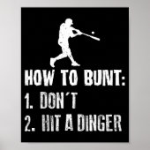 How To Bunt Don't Hit A Dinger Funny Baseball  ポスター (正面)