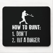 How To Bunt Don't Hit A Dinger Funny Baseball  マウスパッド (正面)