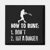 How To Bunt Don't Hit A Dinger Funny Baseball  マグネット (正面)