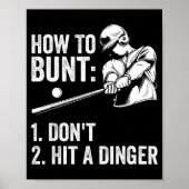 How To Bunt Don't Hit A Dinger Funny Baseball Play ポスター (正面)