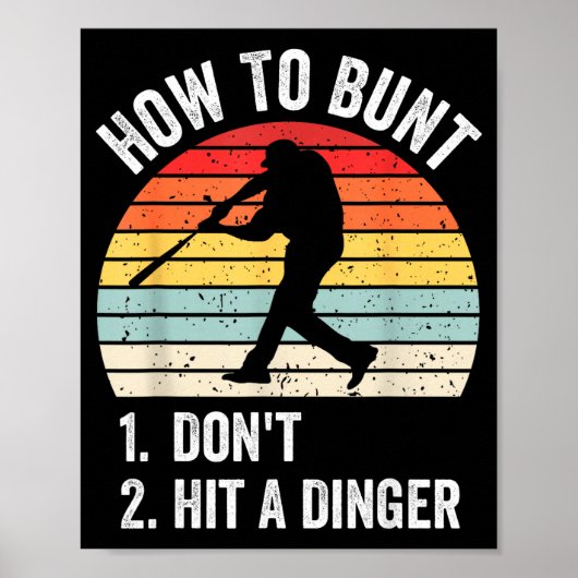 How To Bunt Don't Hit A Dinger Funny Baseball Play ポスター (正面)