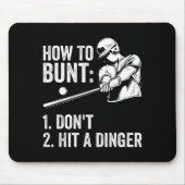 How To Bunt Don't Hit A Dinger Funny Baseball Play マウスパッド (正面)