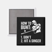 How To Bunt Don't Hit A Dinger Funny Baseball Play マグネット (正面/裏面)