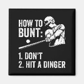 How To Bunt Don't Hit A Dinger Funny Baseball Play マグネット (正面)