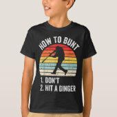 How To Bunt Don't Hit A Dinger Funny Baseball Play Tシャツ (正面)