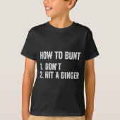 How To Bunt Don't Hit A Dinger Funny Baseball Soft Tシャツ (正面)