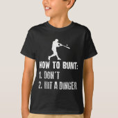 How To Bunt Don't Hit A Dinger Funny Baseball  Tシャツ (正面)