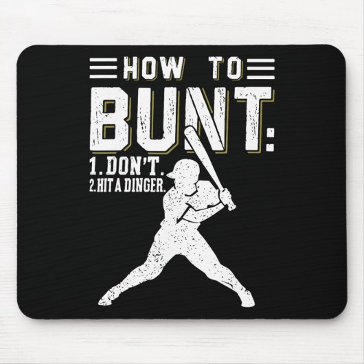 How To Bunt Don't Hit A Dinger Funny Sell Or Softl マウスパッド (正面)