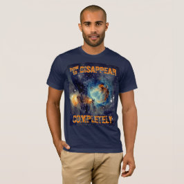 How to Disappear Completely - オリオン星雲 Tシャツ