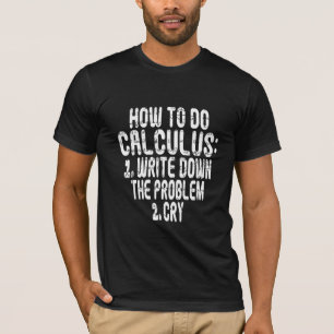 How To Do Calculus Meme funny algebra Study Humor Tシャツ