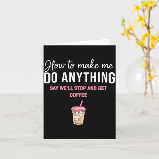 How To Make Me Do Anything Say We'll Stop And Get カード (黄色い花)