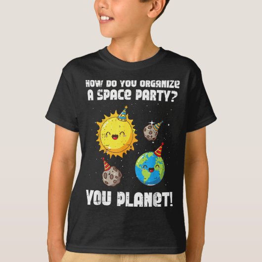 How To Organize Space Party You Planet Funny Men W Tシャツ (正面)