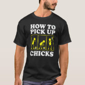 How to Pick up Chicks  Sarcastic Sarcasm Joke Man  Tシャツ (正面)