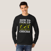 How to Pick up Chicks Sarcastic Sarcasm Joke Man Tシャツ (正面フル)