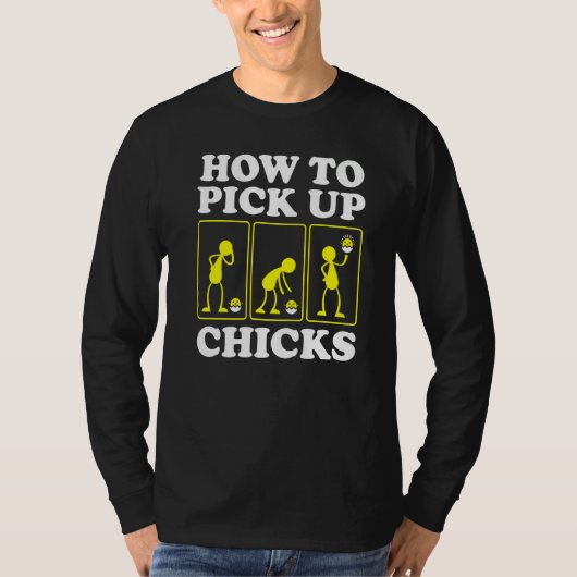 How to Pick up Chicks Sarcastic Sarcasm Joke Man Tシャツ (正面)