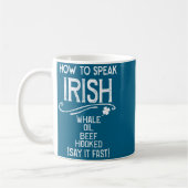 How To Speak Irish Whale Oil Beef Hooked  コーヒーマグカップ (左)