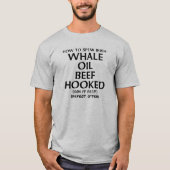 How to Speak Irish: WHALE OIL BEEF HOOKED T-Shirt Tシャツ (正面)