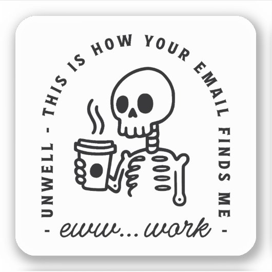 How your email finds me funny eww work unhinged シール (正面)