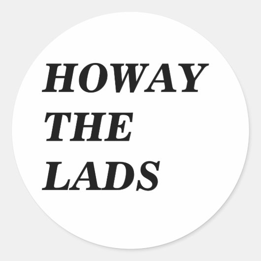 HOWAY THE LADS in black lettersスタンプ ラウンドシール (正面)