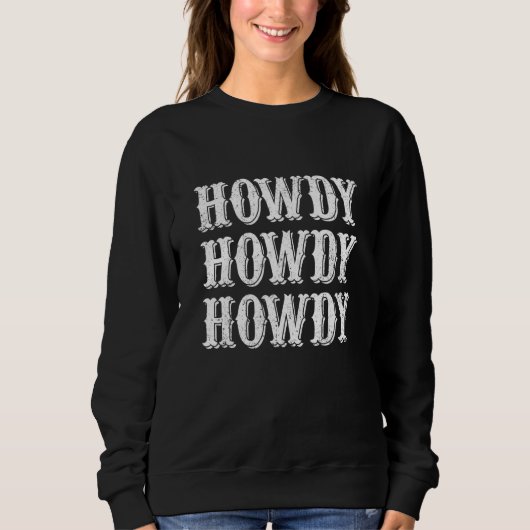 Howdy Graphic Horse Lover Equestrian Rider Horses  スウェットシャツ (正面)