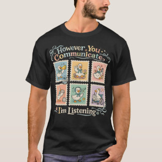 However You Communication I'M Listening Aac Slp Tシャツ