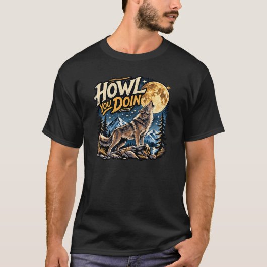 Howl You Doin Howling Wolf Moon Illustration Tシャツ (正面)