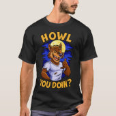 Howl You Doin Tシャツ (正面)