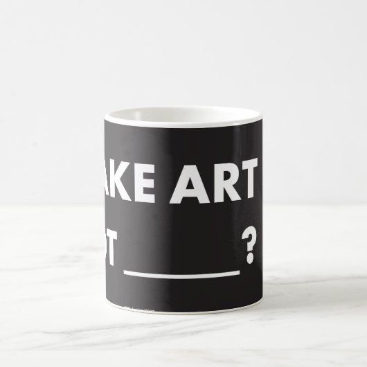 HPP MAKE ART NOT _____? Morphing Mug (11 oz) モーフィングマグカップ (中央)