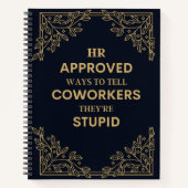 HRが承認した同僚に愚かだと伝える方法 ノートブック (正面)